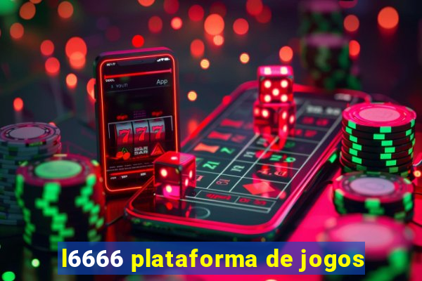 l6666 plataforma de jogos